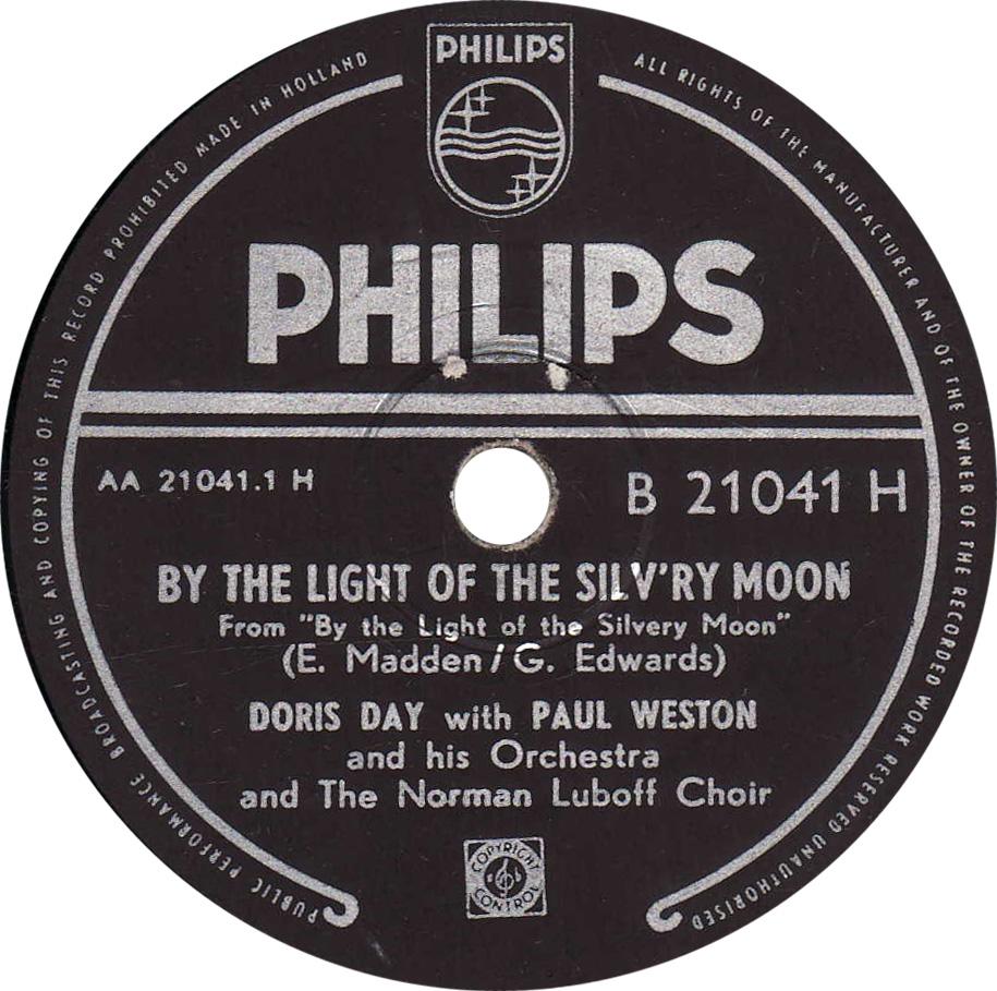 Philips B 21021 H AA 21041.1H DORIS DAY with PAUL WESTON and his Orchestra and The Norman Luboff Choir By The Light Of The Silvry Moon